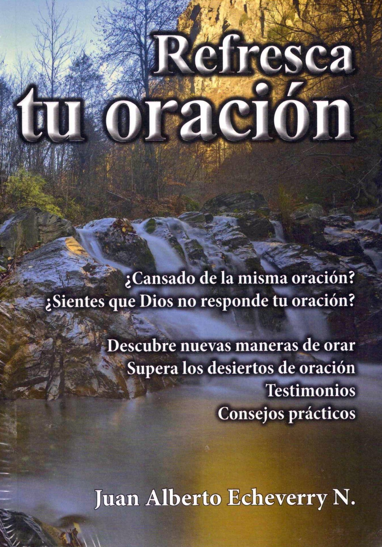 Libro: Refresca tu oración - Juan Alberto Echeverry