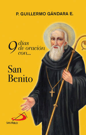 9 días de oración con... San Benito - P. Guillermo Gándara Estrada