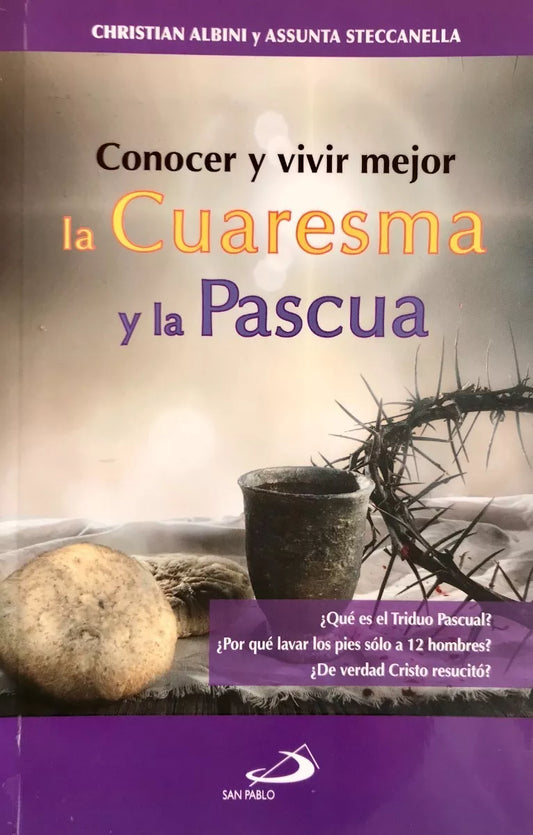 Conocer y vivir mejor la cuaresma y la pascua- Christian Albini y Assunta Steccanella