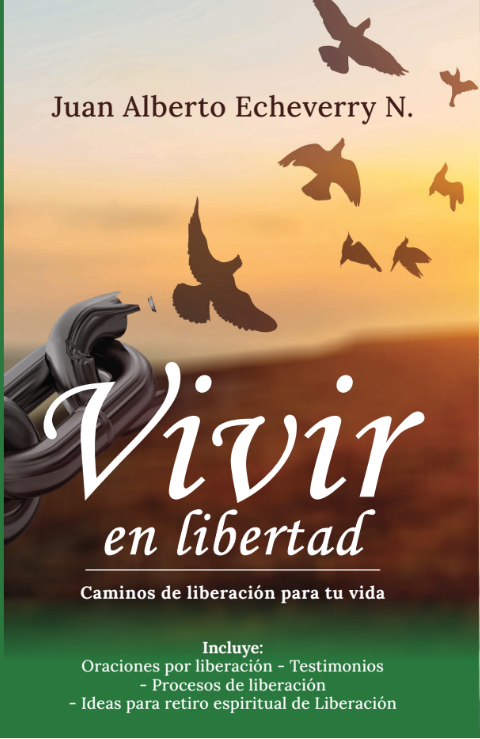 Libro: Vivir en libertad- Juan Alberto Echeverry