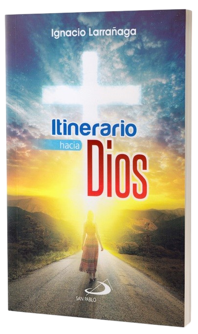 Libro: Itinerario hacia Dios - P. Ignacio Larranaga