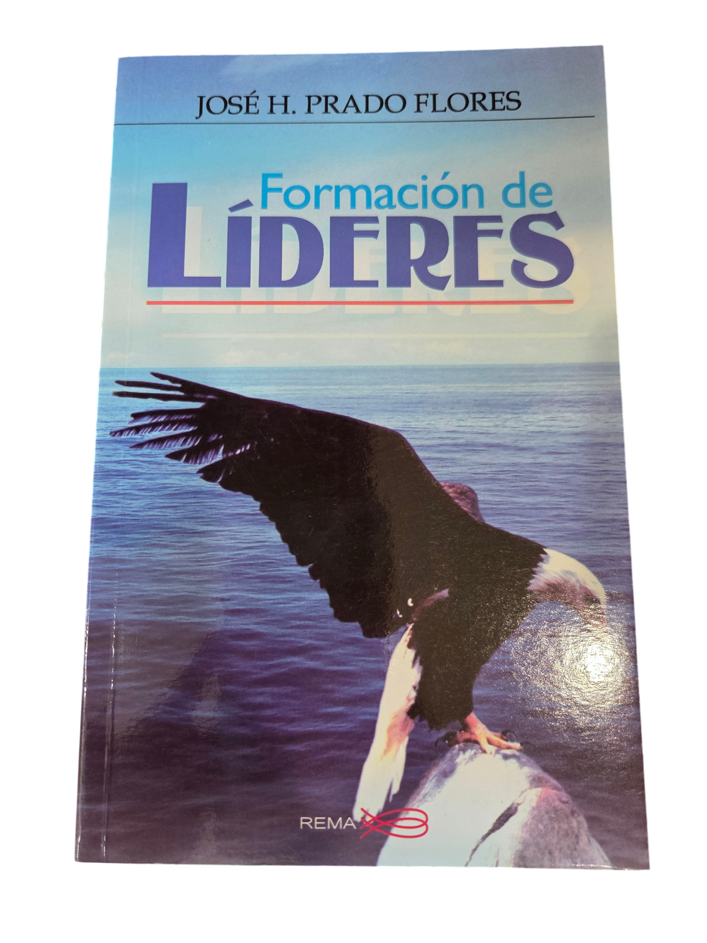 Libro: Formación de Líderes - José H. Prado Flores