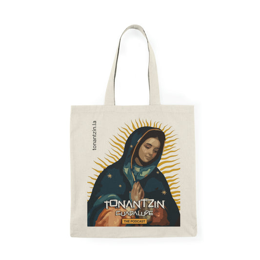 "Tonantzin Guadalupe the podcast" bag