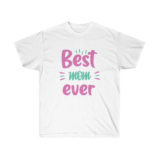 Best mom ever t-shirt