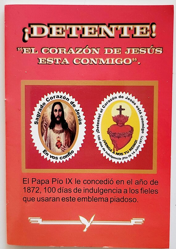 Detente, El Corazón de Jesús esta conmigo.
