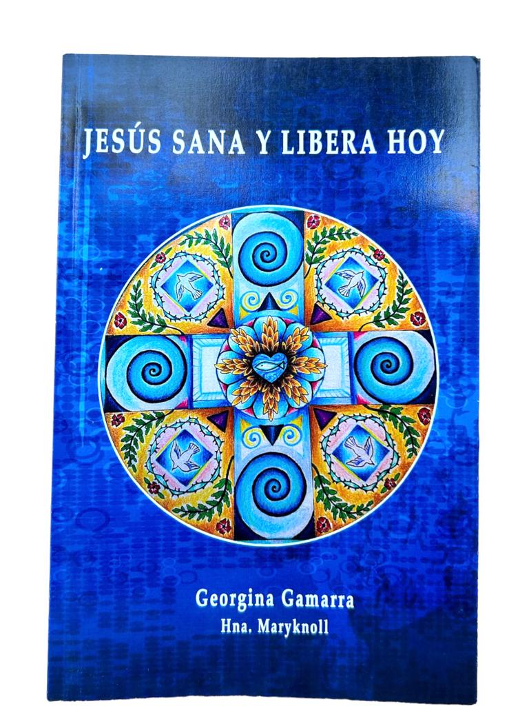 Jesús sana y libera hoy