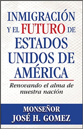 En Santa Maria del Monte nuestra meta es evangelizar y nuestros productos nos ayudan a hacerlo, por eso te presentamos este libro Inmigración y el futuro de Estados Unidos de América del Arzobispo José H. Gomez. Disfrútalo y ayúdanos a llevar el mensaje de Cristo. Nuestros productos hablan por sí solos