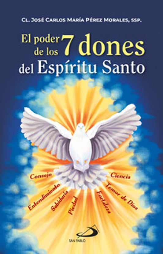 El poder de los 7 dones del Espíritu Santo- CL José Carlos María Pérez Morales, SSP.
