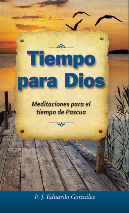Libro: Tiempo para Dios - P. J. Eduardo González