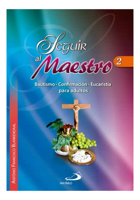 Seguir Al maestro 2 (Bautismo, Confirmación, Eucaristía para adultos)