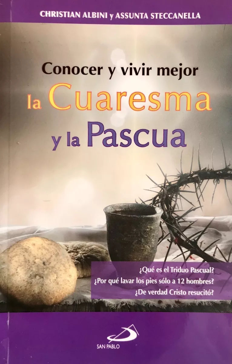 Conocer y vivir mejor la cuaresma y la pascua- Christian Albini y Assunta Steccanella