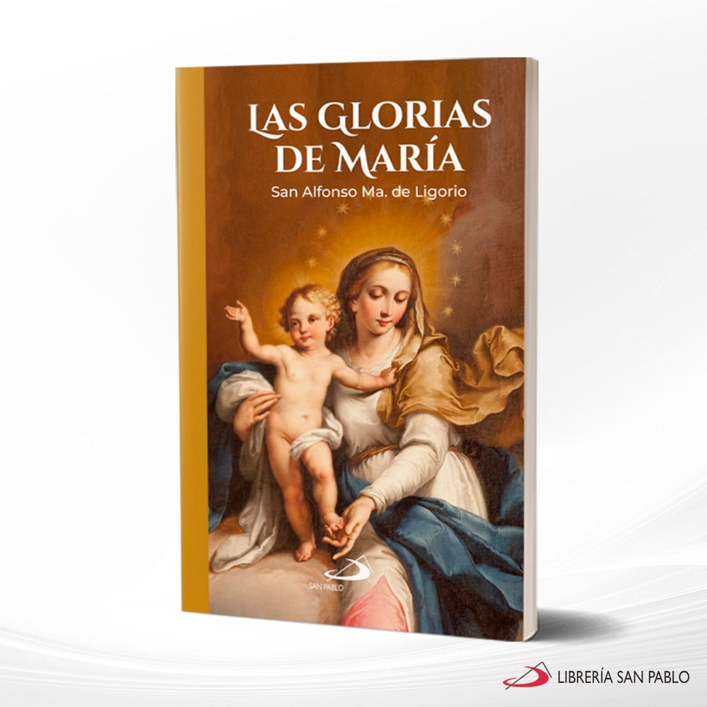 Libro: Las Glorias de María - San Alfonso M. de Ligorio.