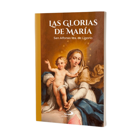 Libro: Las Glorias de María - San Alfonso M. de Ligorio.