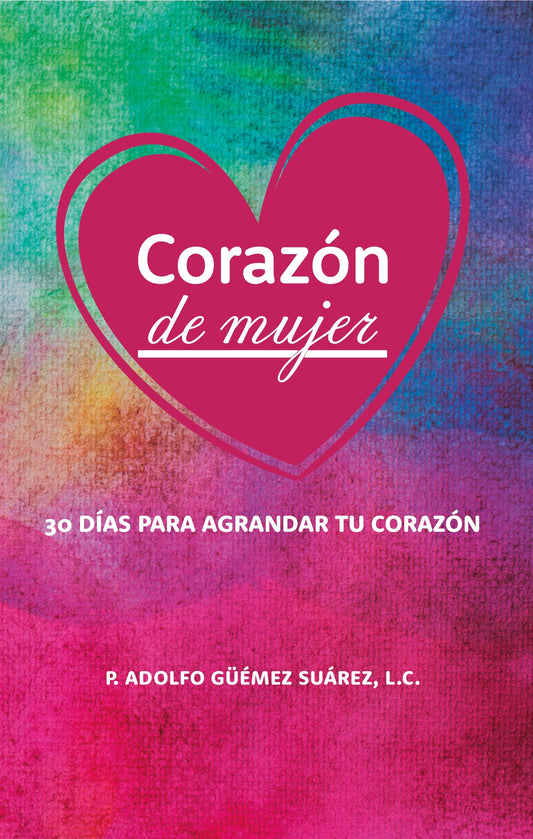 Corazón de mujer- Padre Adolfo Güémez Suárez (SMM)