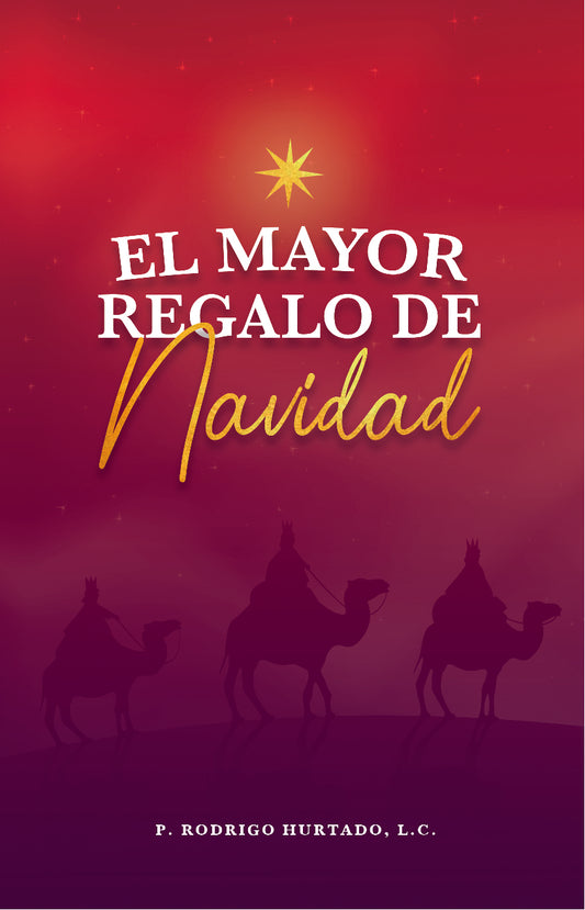 Libro: El Mayor regalo de Navidad - P. Rodrigo Hurtado (SMM)