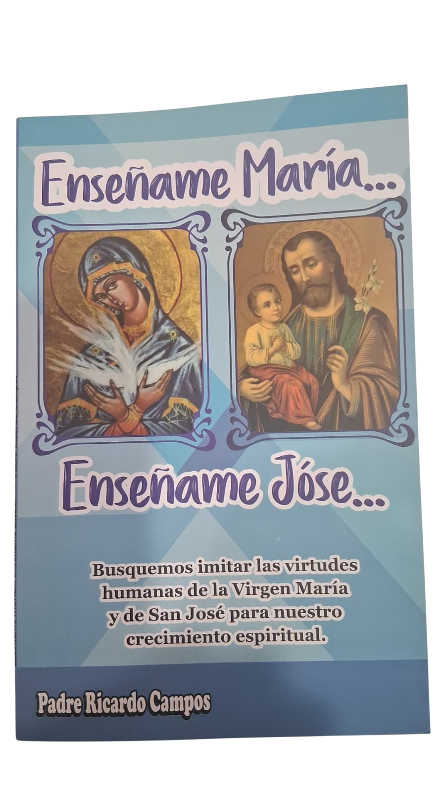 Enseñame María... Enseñame José