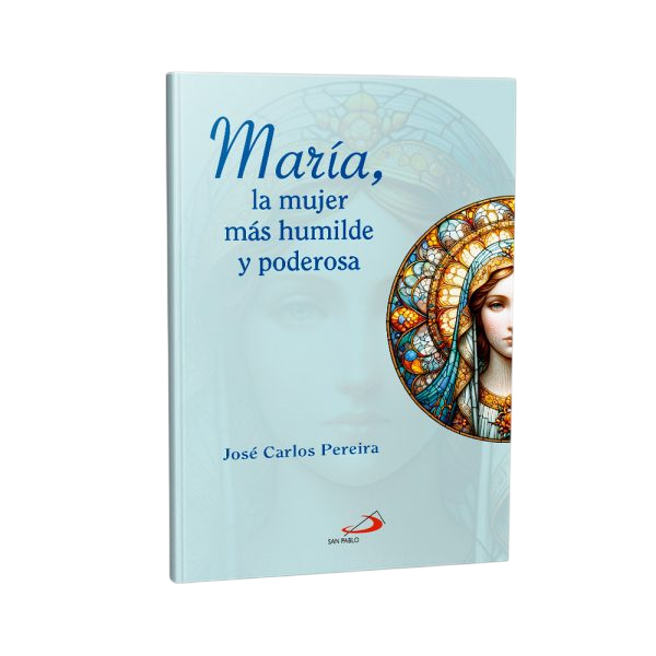 María la mujer más humilde y poderosa