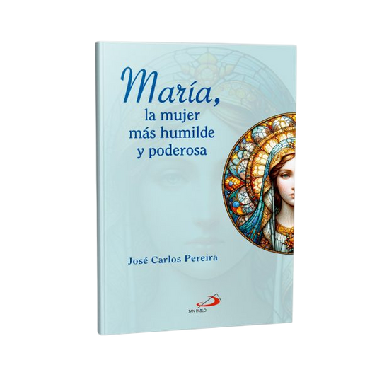 María la mujer más humilde y poderosa