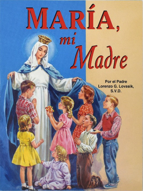 Libro: Maria mi Madre - niños - Rev. Lorenzo G.Lovasik S.V.D.