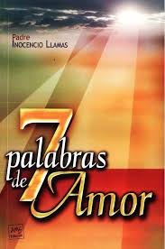 En Santa Maria del Monte nuestra meta es evangelizar y nuestros productos nos ayudan a hacerlo, por eso te presentamos este libro  7 palabras de amor de P. Inocencio Llamas.  Disfrútalo y ayúdanos a  llevar el mensaje de Cristo.   Nuestros productos hablan por sí solos