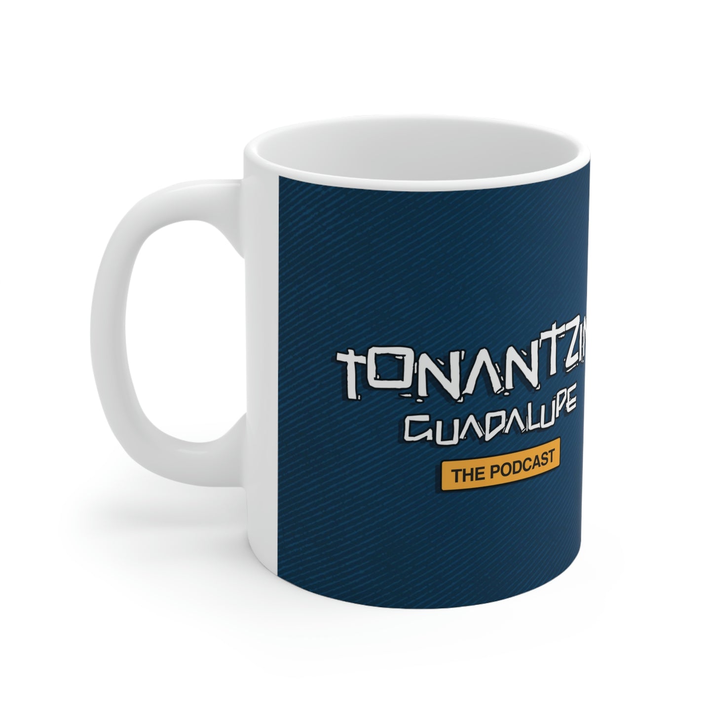 "Tonantzin Guadalupe the podcast" mug