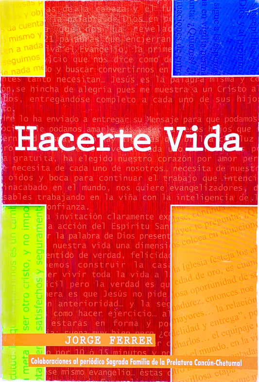 En Santa Maria del Monte, tienda católica,nuestra meta es evangelizar y nuestros productos nos ayudan a hacerlo, por eso te presentamos este libro: "Hacerte Vida" El libro que hoy nos presenta Jorge Ferrer es rico no solamente en la espiritualidad que le caracteriza, sino también en los diferentes momentos que a través del año litúrgico vivimos y celebramos en la Iglesia. Disfrútalo y ayúdanos a  llevar el mensaje de Cristo.¡Se parte de nuestra Misión!¡Nuestros productos hablan por sí solos!