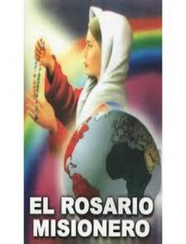 En Santa Maria del Monte  tienda católica contamos con una gran variedad de oraciones, novenas y devociones. El rosario misionero, fue ideado por Monseñor Fulton Sheen, a mediados del siglo XX . Dedicando una decena a cada continente: Africa, America, Europa, Oceania y Asia. Libro de oración, en español, consta de 32 páginas