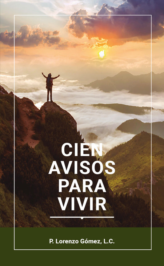 Libro: Cien avisos  para vivir - P. Lorenzo Gómez L.C.