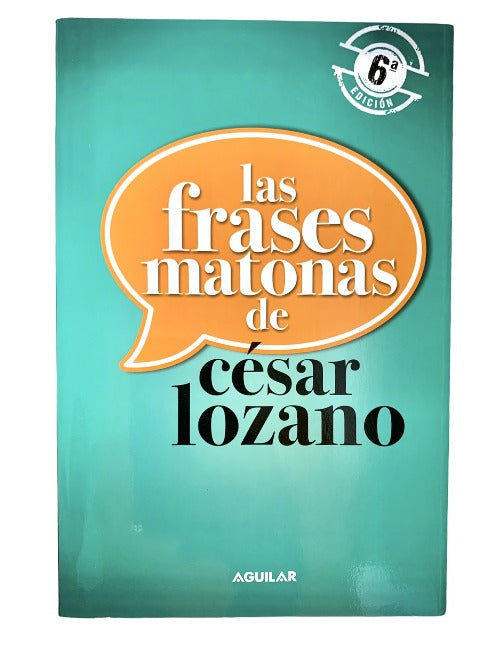 Libro: Las Frases Matonas - César Lozano