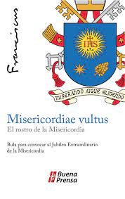 Misericordiae Vultus (El rostro de la misericordia) - Papa Francisco