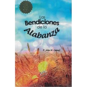 En Santa Maria del Monte nuestra meta es evangelizar y nuestros productos nos ayudan a hacerlo, por eso te presentamos este libro Las bendiciones de la alabanza de P.John M. Capucí. Disfrútalo y ayúdanos a  llevar el mensaje de Cristo.  Nuestros productos hablan por sí solos