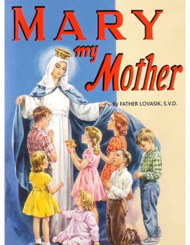 Mary my Mother - Fr. Lovasik